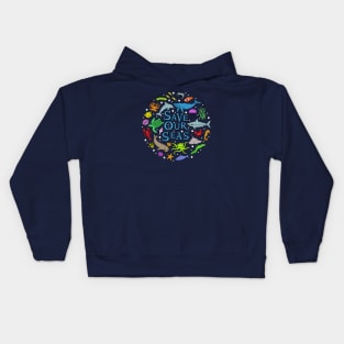 Save Our Seas Save The Ocean Marine Conservation Illustration Kids Hoodie